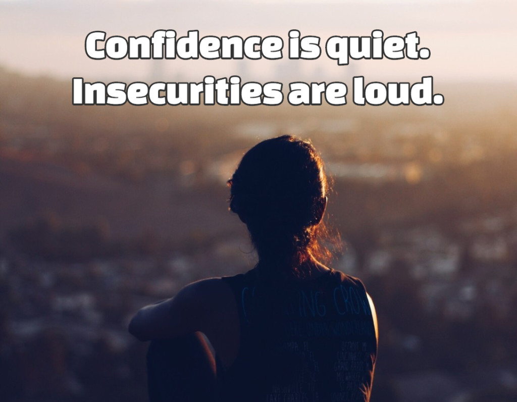 Confidence is quiet