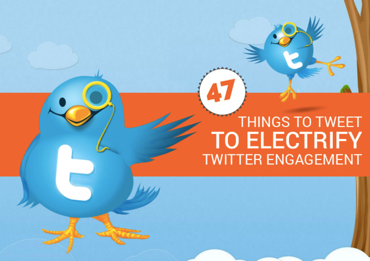 47 Things to Tweet to Electrify Twitter Engagement via Rebekah Radice