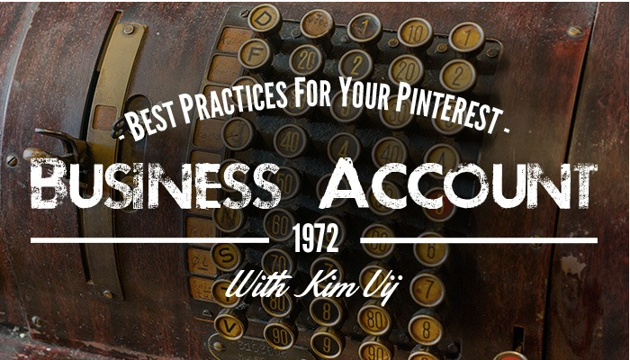 Best Practices for your Pinterest Business Account with Kim Vij