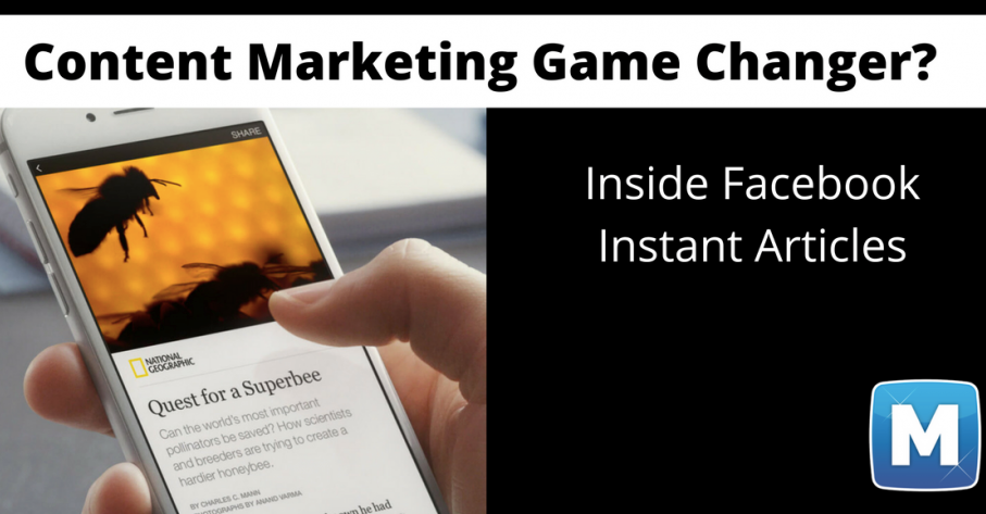 Content Marketing Game Changer? Inside Facebook Instant Articles by Mari Smith