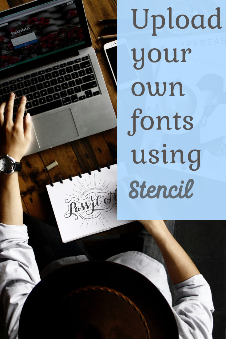 Upload your own fonts using Stencil