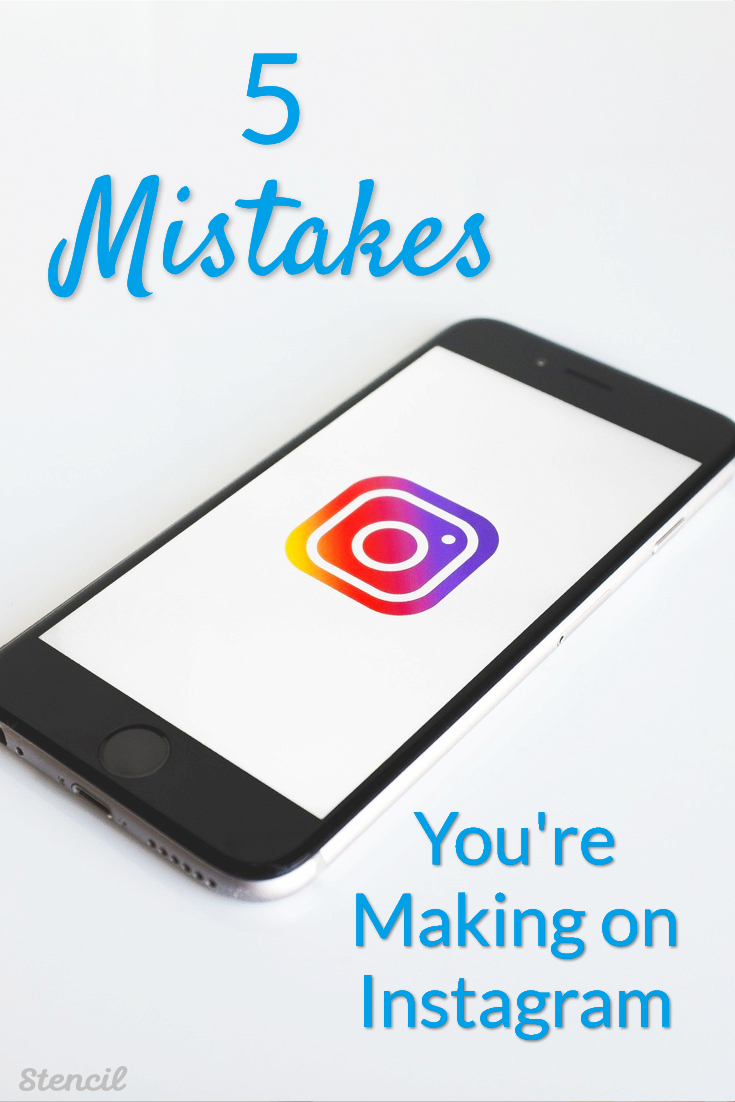 5 Mistakes You're Making on Instagram #smm #instagrammarketing
