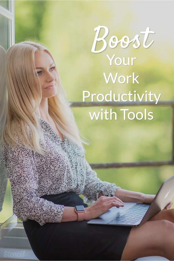 How To Boost Your Work Productivity With Tools by Lillian De Jesus for Stencil