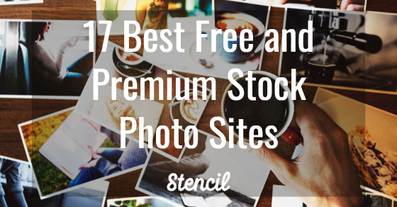 17 Best Free And Premium Stock Photo Sites In 2020