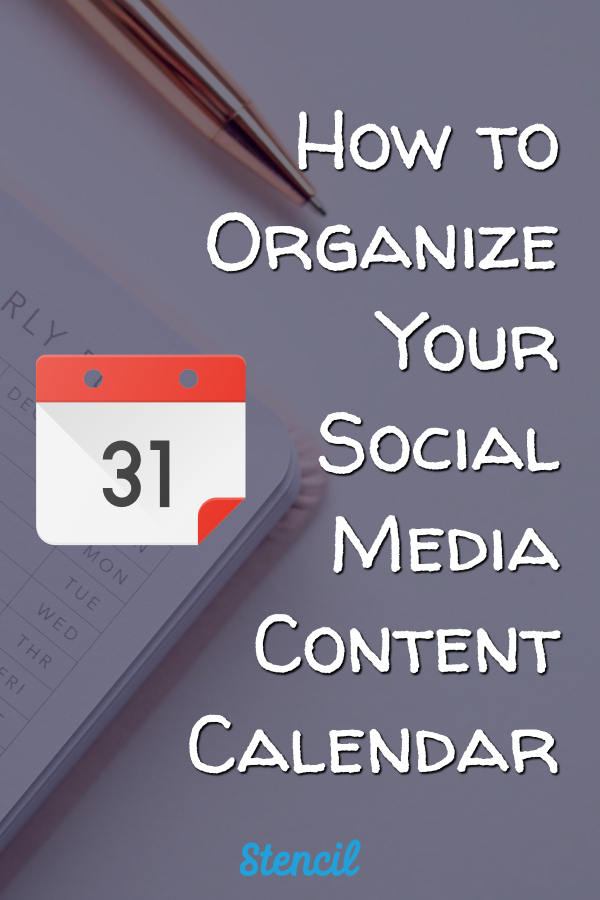 How to Organize Your Social Media Content Calendar