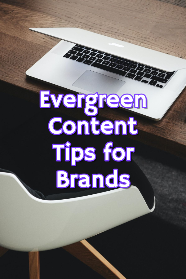 Evergreen content tips for brands