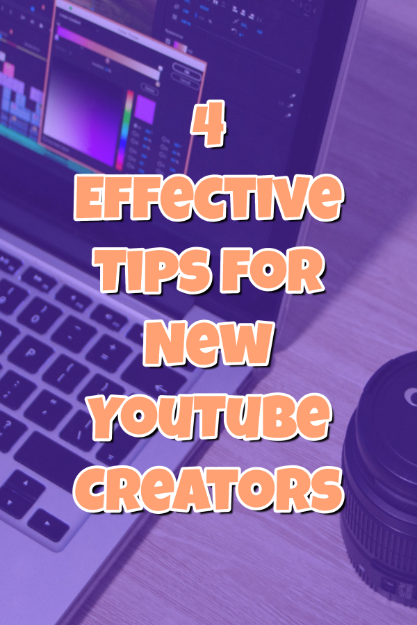 A graphic with a laptop featuring an editing software in the background and text overlay stating "4 effective tips for new YouTube creators."