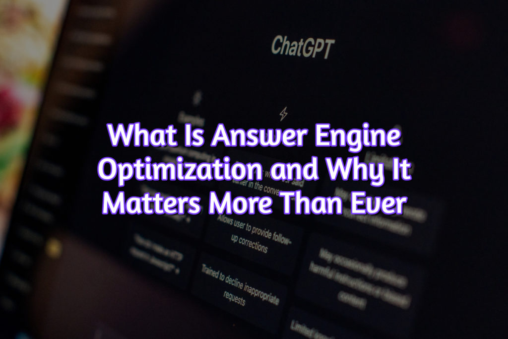 What Is Answer Engine Optimization and Why It Matters More Than Ever