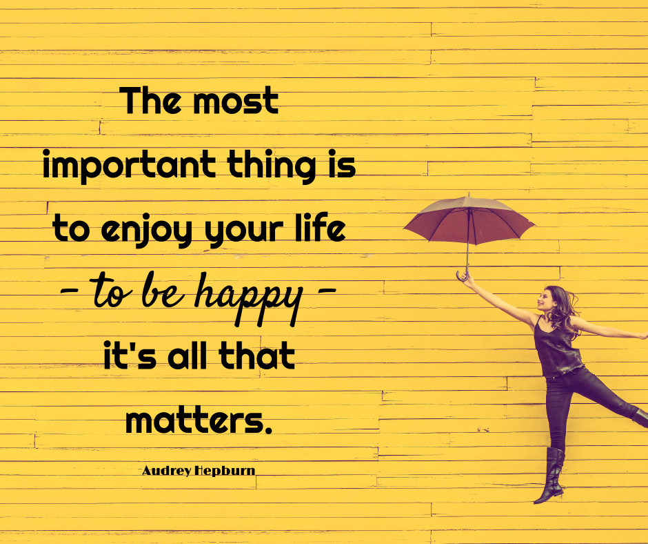 Start Here to Be Happier and Enjoy Every Moment of Life – ScaleitSimple